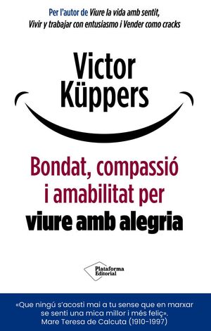BONDAT, COMPASSIÓ I AMABILITAT PER VIURE AMB ALEGRIA