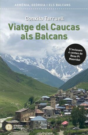 VIATGE DEL CÀUCAS ALS BALCANS